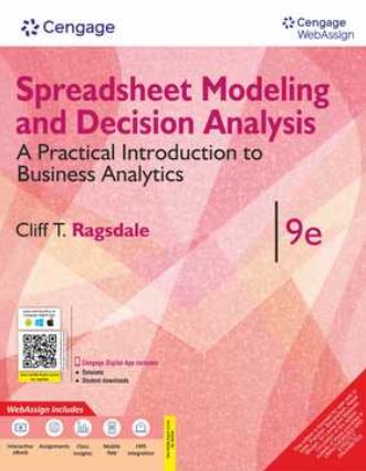 Spreadsheet Modeling and Decision Analysis with WebAssign | A Practical Introduction To Business Analytics | 9th Edition